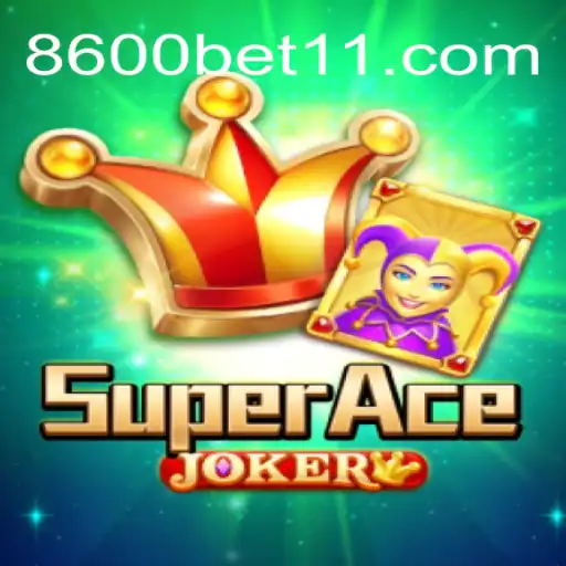 SuperAceJoker: Descubra o Novo Fenômeno no Mundo dos Jogos com 8600bet